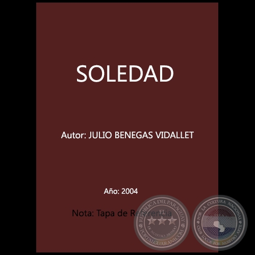 SOLEDAD - Autor: JULIO BENEGAS VIDALLET - Año 2004